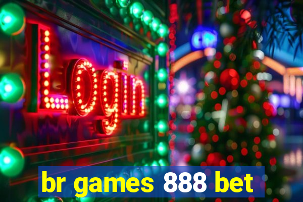 br games 888 bet